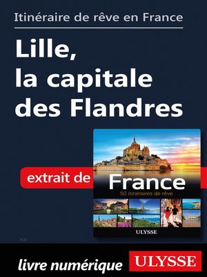 cover image of Itinéraire de rêve en France Lille, la capitale des Flandres